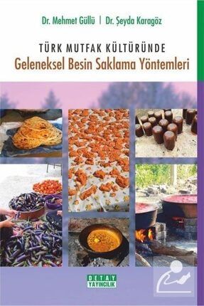 Türk Mutfak Kültüründe Geleneksel Besin Saklama Yöntemleri 9786052541753
