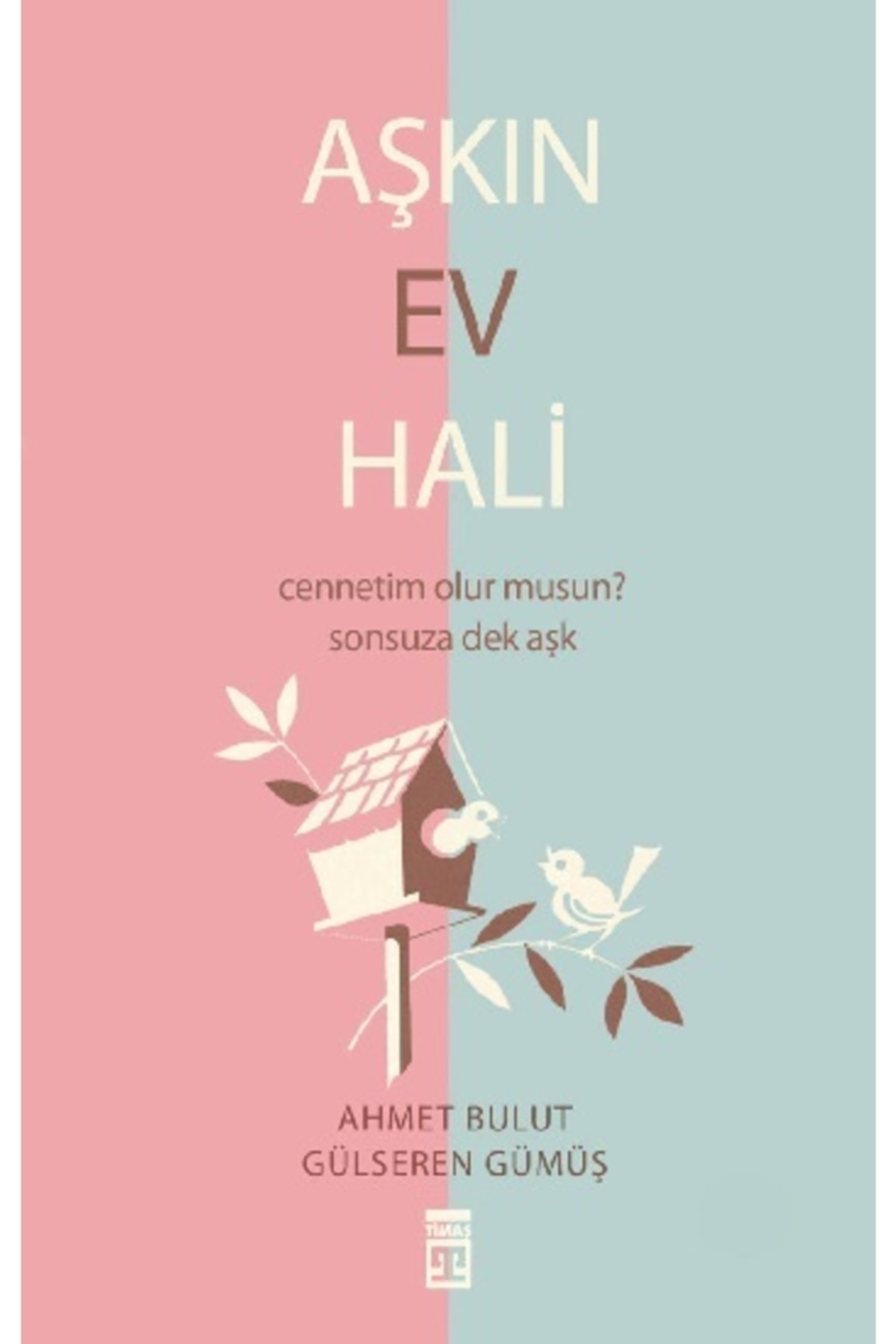 Timaş Yayınları Aşkın Ev Hali