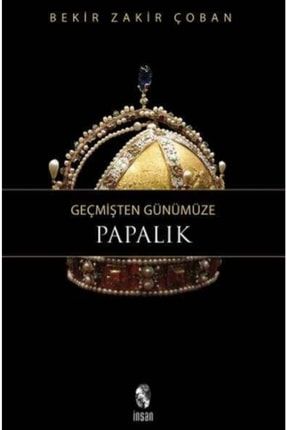 Geçmişten Günümüze Papalık 9789755745169