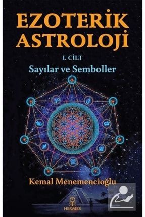 Ezoterik Astroloji (1. CİLT) & Sayılar Ve Semboller 9786057737632