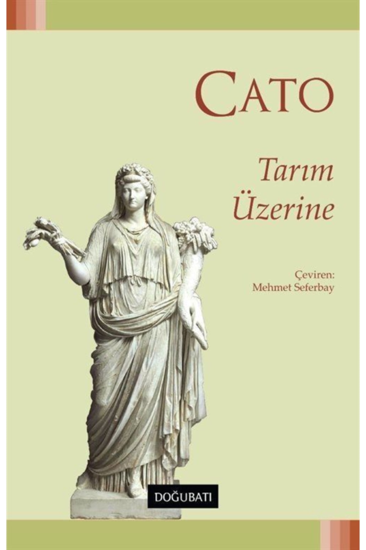 Doğu Batı Yayınları Tarım Üzerine Kitabı Doğu Batı Yayınları Marcus Porcius Cato