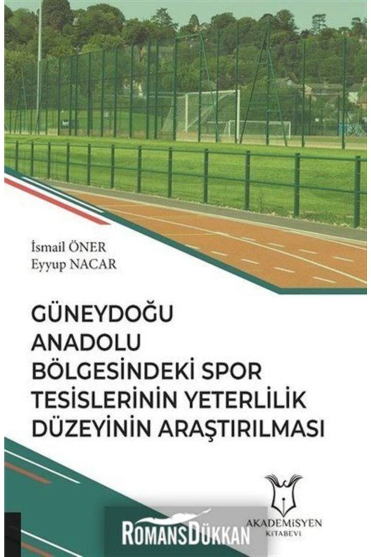 Güneydoğu Anadolu Bölgesindeki Spor Tesislerinin Yeterlilik Düzeyinin Araştırılması