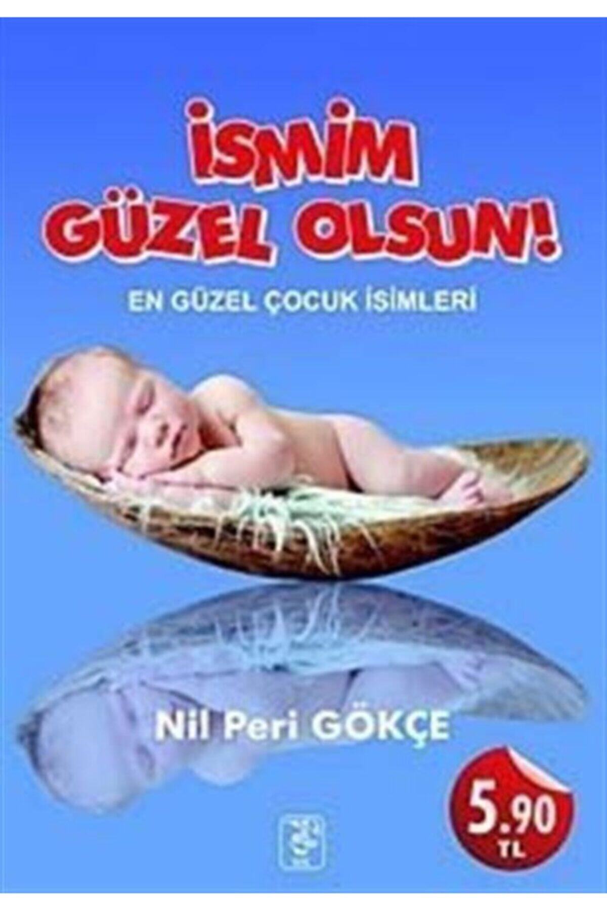 Sis Yayincilik Ismim Guzel Olsun En Guzel Cocuk Isimleri Fiyati Yorumlari Trendyol