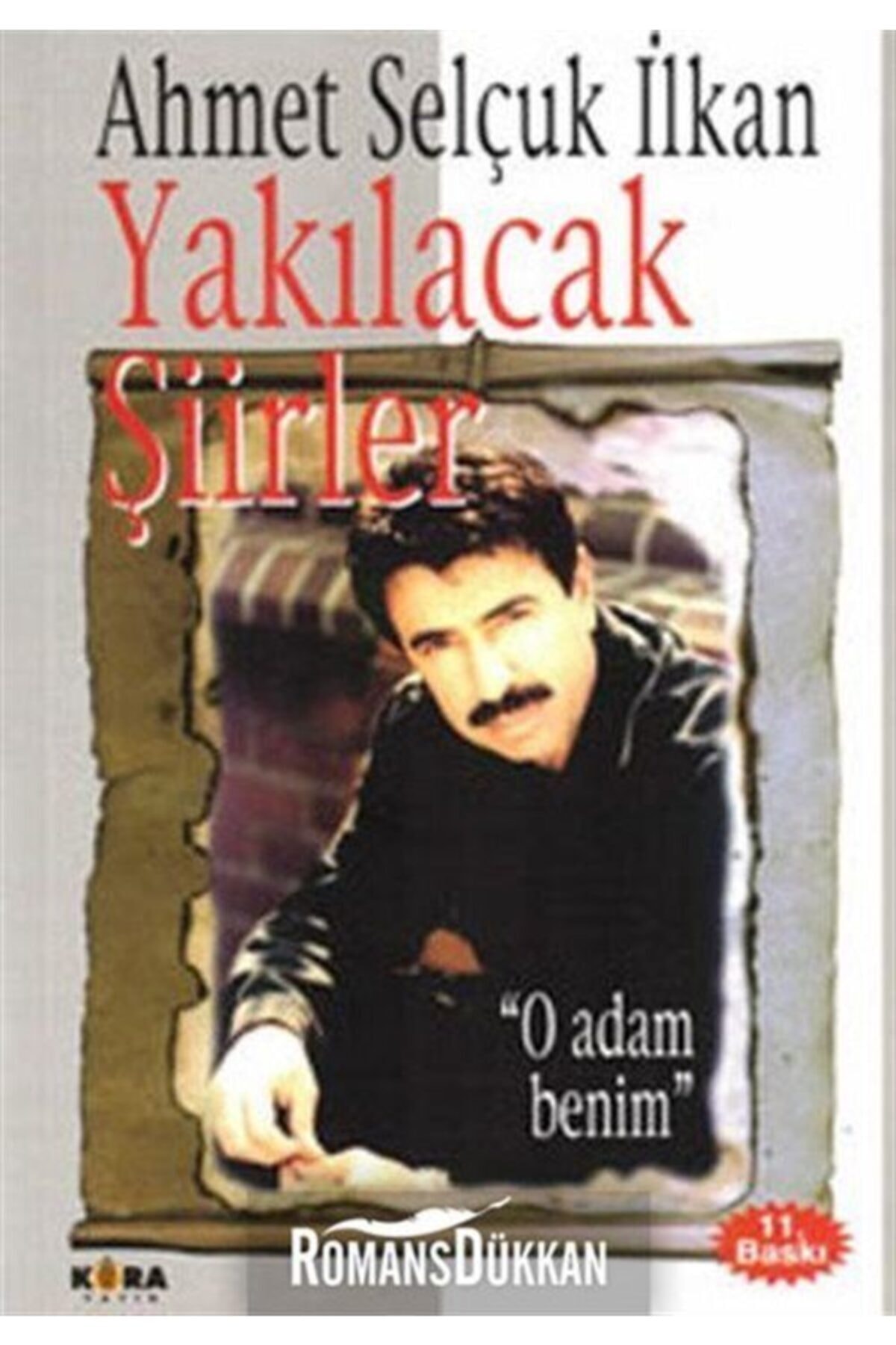 Yakılacak Şiirler & "o Adam Benim"