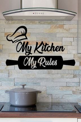 My Kitchen My Rules | Benim Mutfağım Benim Kurallarım Yazısı Sticker Duvar | Dolap | Cam | Kapı STC36