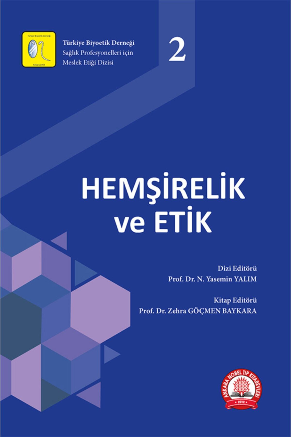Ankara Nobel Tıp Kitapevleri Hemşirelik Ve Etik Zehra Göçmen Baykara