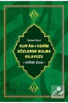 Kur'an-ı Kerim Sözlerini Bulma Kılavuzu Elifbai Dizin 110452