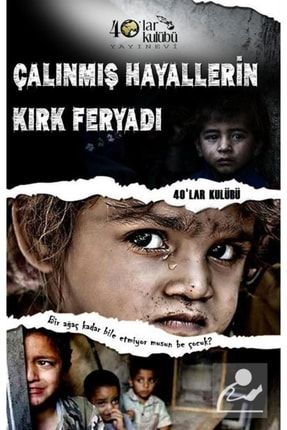 Çalınmış Hayallerin Kırk Feryadı 345853