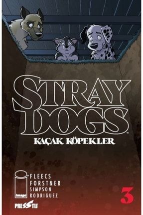 Stray Dogs: Kaçak Köpekler - Sayı 3 (kapak A) 9786257543538