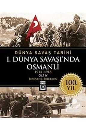 Birinci Dünya Savaşı'nda Osmanlı / Dünya Savaş Tarihi 4 163314