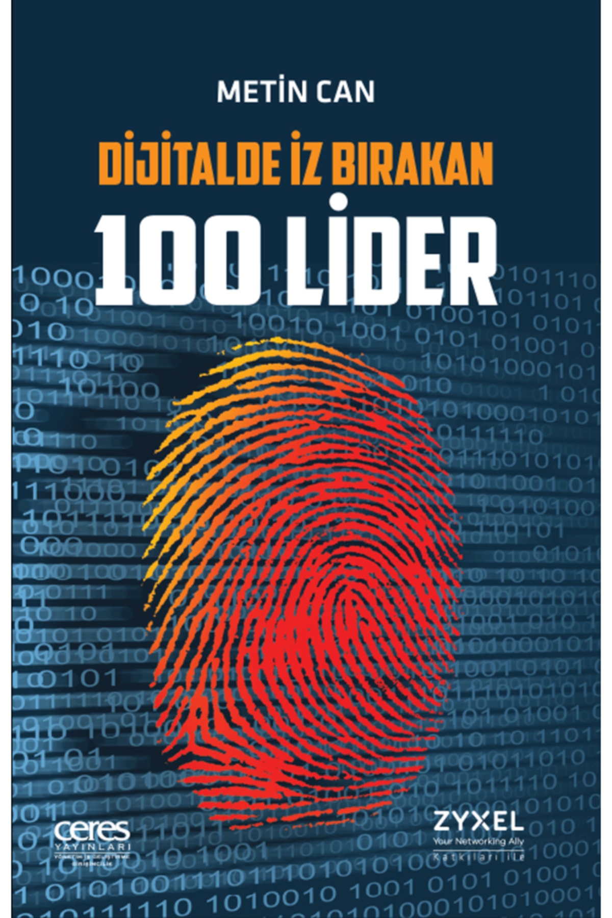 Dijitalde Iz Birakan 100 Lider - Metin Can 9786257023085