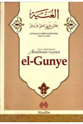 El-gunye Gavs-ı Azam Seyyid Abdülkadir Geylani 9786054709175