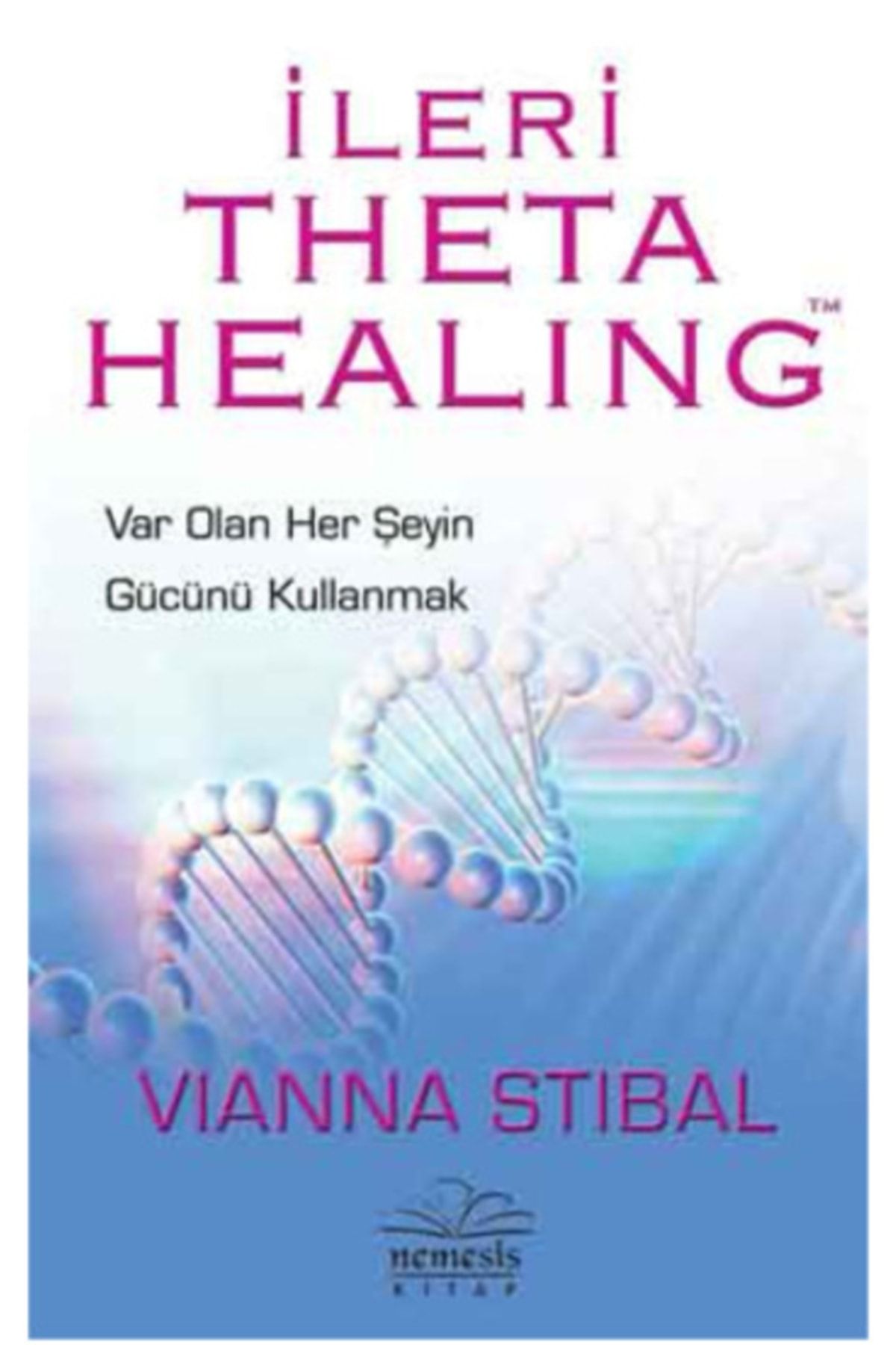 Nemesis Kitap Atlasavm Advanced Theta Healing (Использование силы всего существующего) TYC00273895011