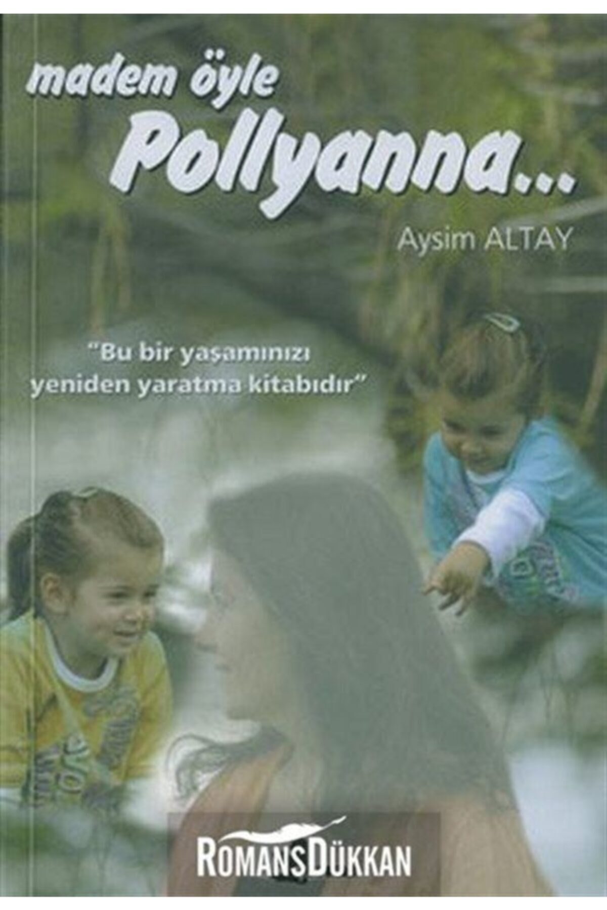 Madem Öyle Pollyanna...