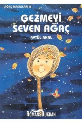 Gezmeyi Seven Ağaç Ağaç Masalları 2 167720