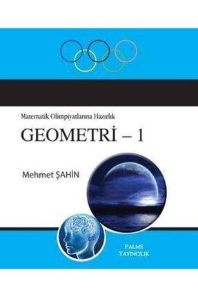 Matematik Olimpiyatlarına Hazırlık Kitabı Geometri - 1 9786053551362