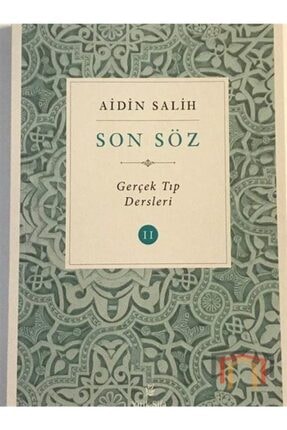 Yitik Sifa Yayincilik Son Soz Gercek Tip Dersleri Cilt 1 Aidin Salih Trendyol