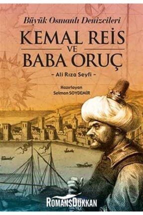 Büyük Osmanlı Denizcileri Kemal Reis ve Baba Oruç Büyük Osmanlı Denizcileri 110579