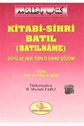 Ihvan Kitabi Sihri Batil Batilname Her Turlu Buyu Ve Sihre Cozum Esma Yayinlari Trendyol