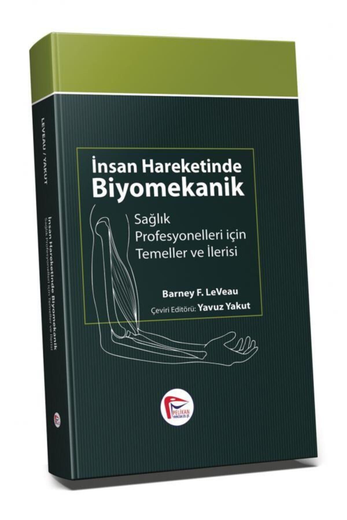 Hipokrat Kitabevi Insan Hareketinde Biyomekanik Sağlık Profesyonelleri Için Temel Ve Ilerisi