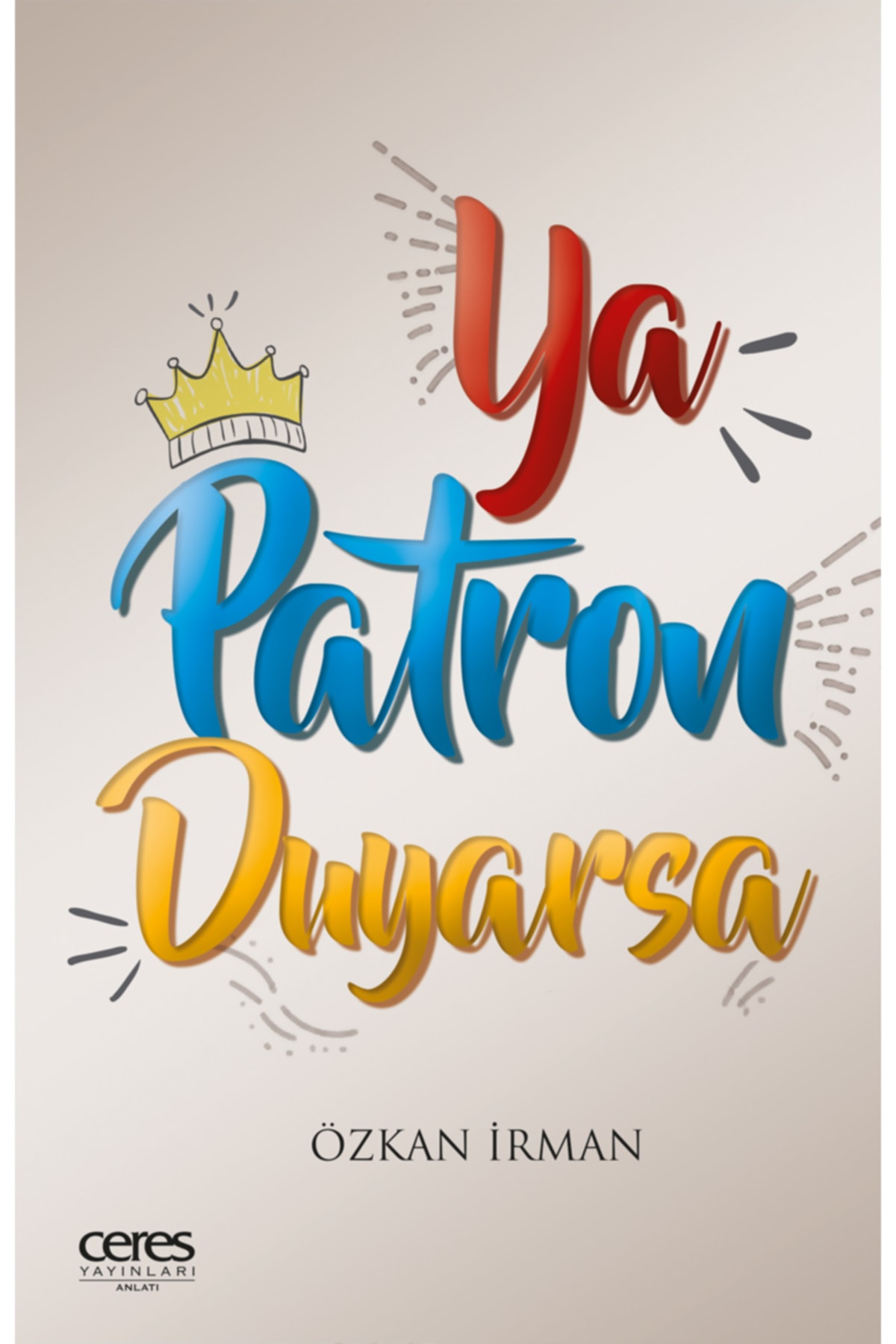 Ya Patron Duyarsa - Özkan Irman