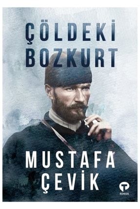Çöldeki Bozkurt Mustafa Bozkurt Yazardan Imzalı 012125545
