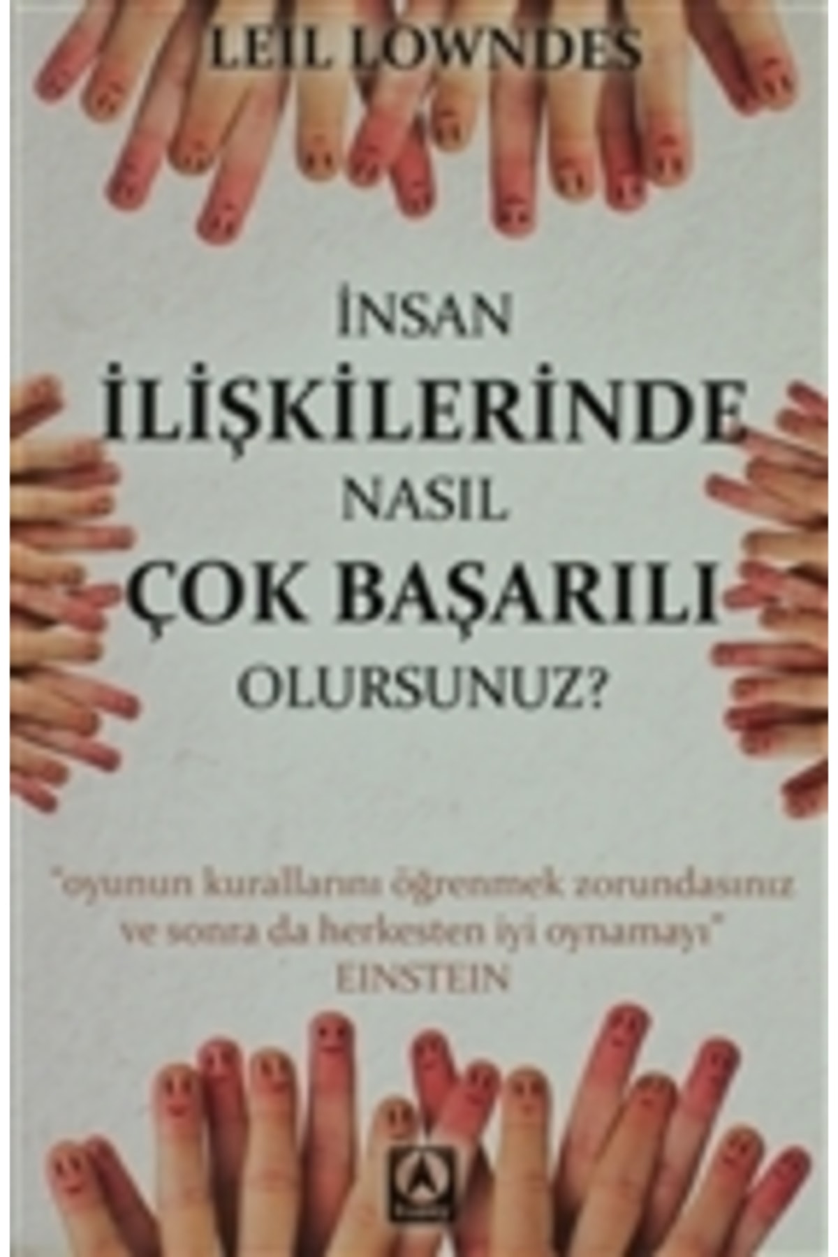 Insan Ilişkilerinde Nasıl Çok Başarılı Olursunuz?