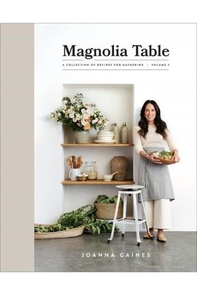 Magnolia Table,Volume 2 A Collection Of Recipes For Gathering KB9780062820181