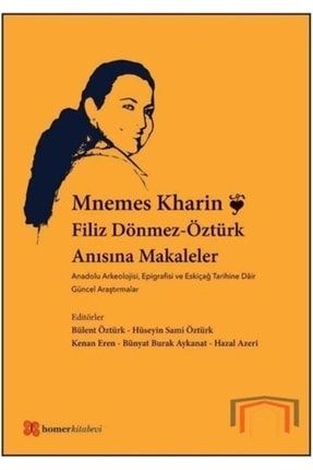 Mnemes Kharin: Filiz Dönmez-öztürk Anısına Makaleler - Kolektif 538136