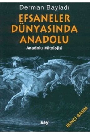 Efsaneler Dünyasında Anadolu (Anadolu Mitolojisi) Mlk-9789754681499