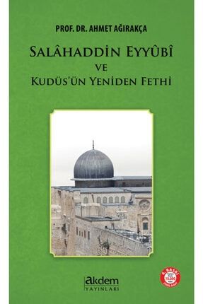 Selahaddin Eyyubi Ve Kudüs'ün Yeniden Fethi 199562