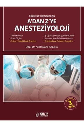 A’dan Z’ye Anesteziyoloji (tekniker Ve Teknisyenler Için) Güncelleştirilmiş 3.baskı 9786053356745