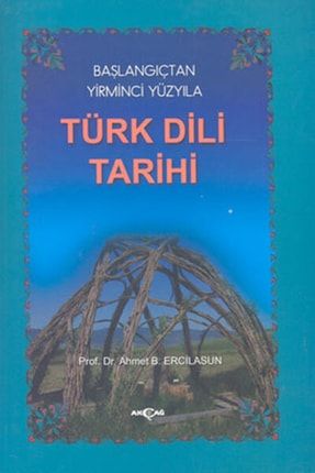 Başlangıçtan Yirminci Yüzyıla Türk Dili Tarihi 9789753385893eax