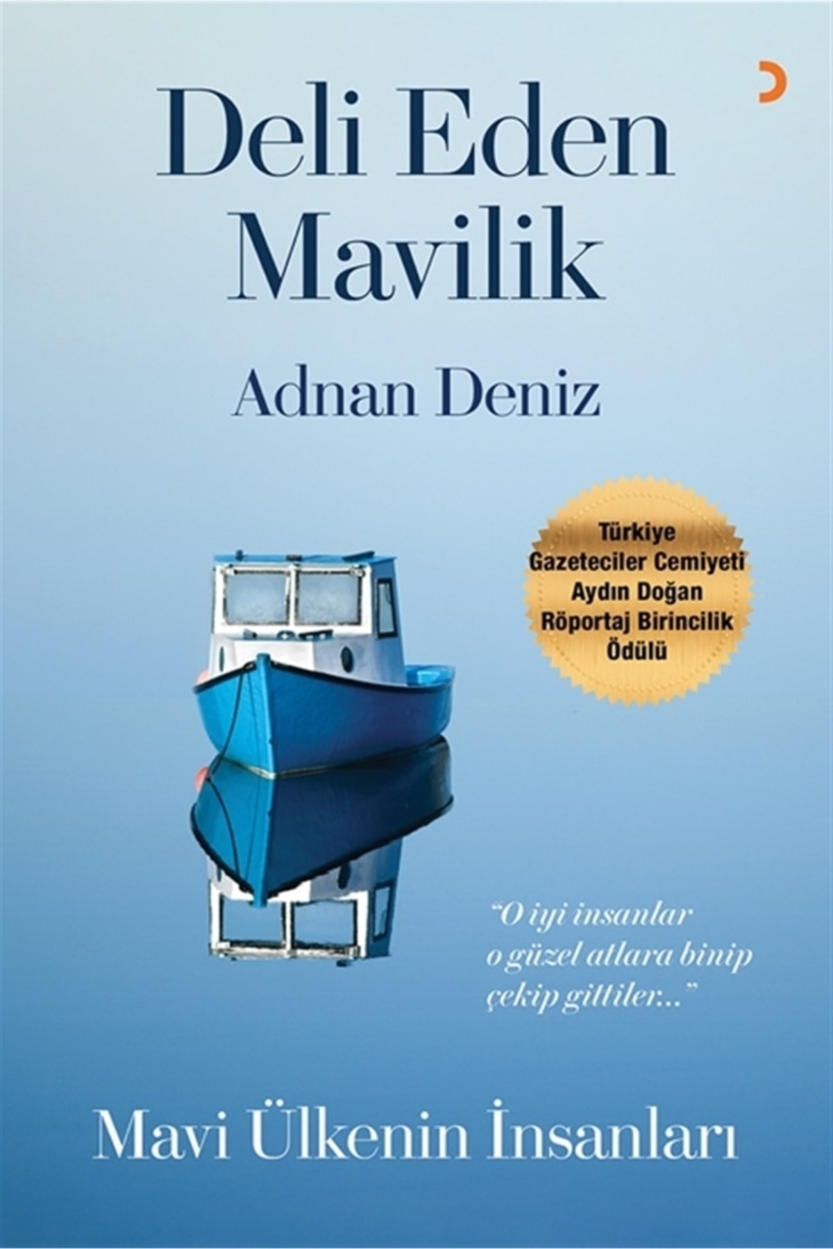 Deli Eden Mavilik / Adnan Deniz / / 9786258425703