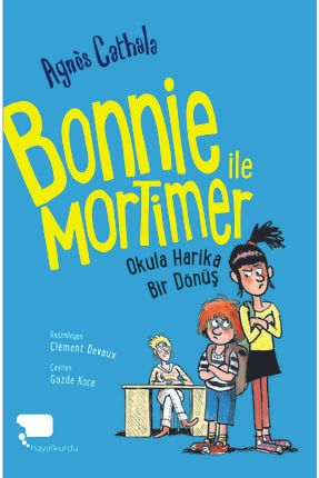Bonnie Ile Mortimer Okula Harika Bir Dönüş ( Birinci Kitap ) hayalkurdu003