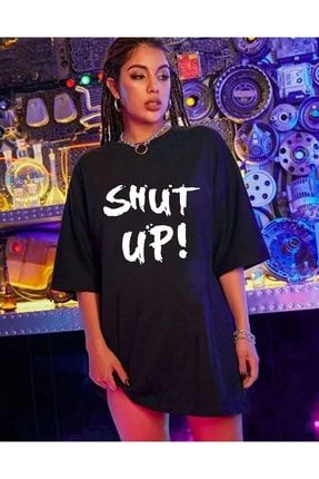 Shut Up Baskılı Oversize T-shirt T-shut