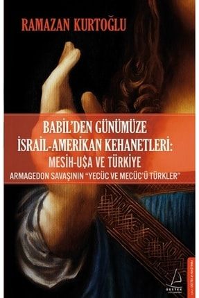 Babil’den Günümüze Israil-amerikan Kehanetleri - Ramazan Kurtoğlu Katre.k-9786053116172
