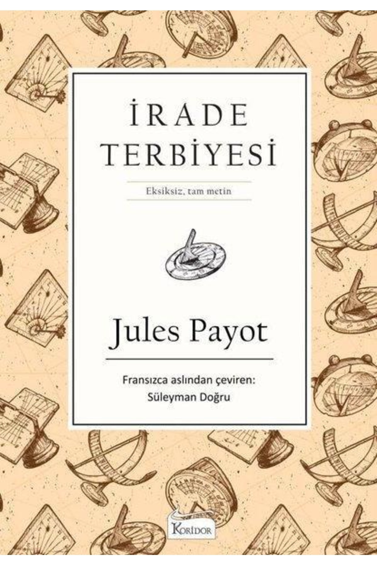 Koridor Yayıncılık Irade Terbiyecisi Bez Cilt Jules Payot