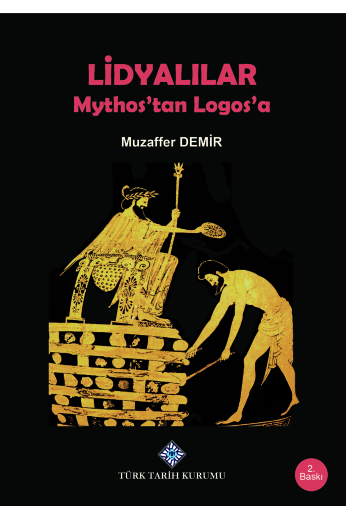 Türk Tarih Kurumu Yayınları Lidyalılar & Mythos'tan Logos'a