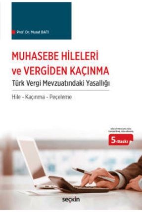 Muhasebe Hileleri Ve Vergiden Kaçınma Türk Vergi Mevzuatındaki Yasallığı SK3891