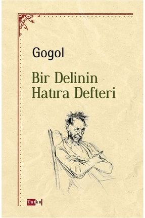 Bir Delinin Hatıra Defteri - Nikolai Vasilievich Gogol, Dünya Klasik, Öykü TYC00416795340