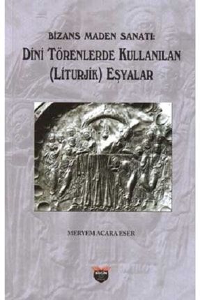 Bizans Maden Sanatı Ayb-9786257799034