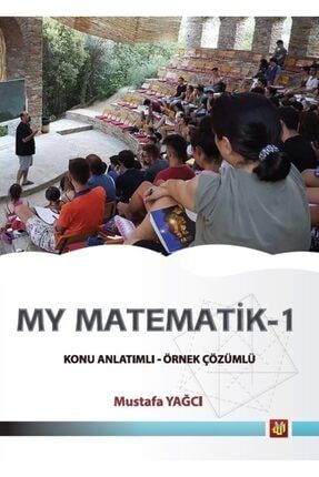 Mustafa Yağcı My Matematik-1 Konu Anlatımlı Örnek Çözümlü MY-01