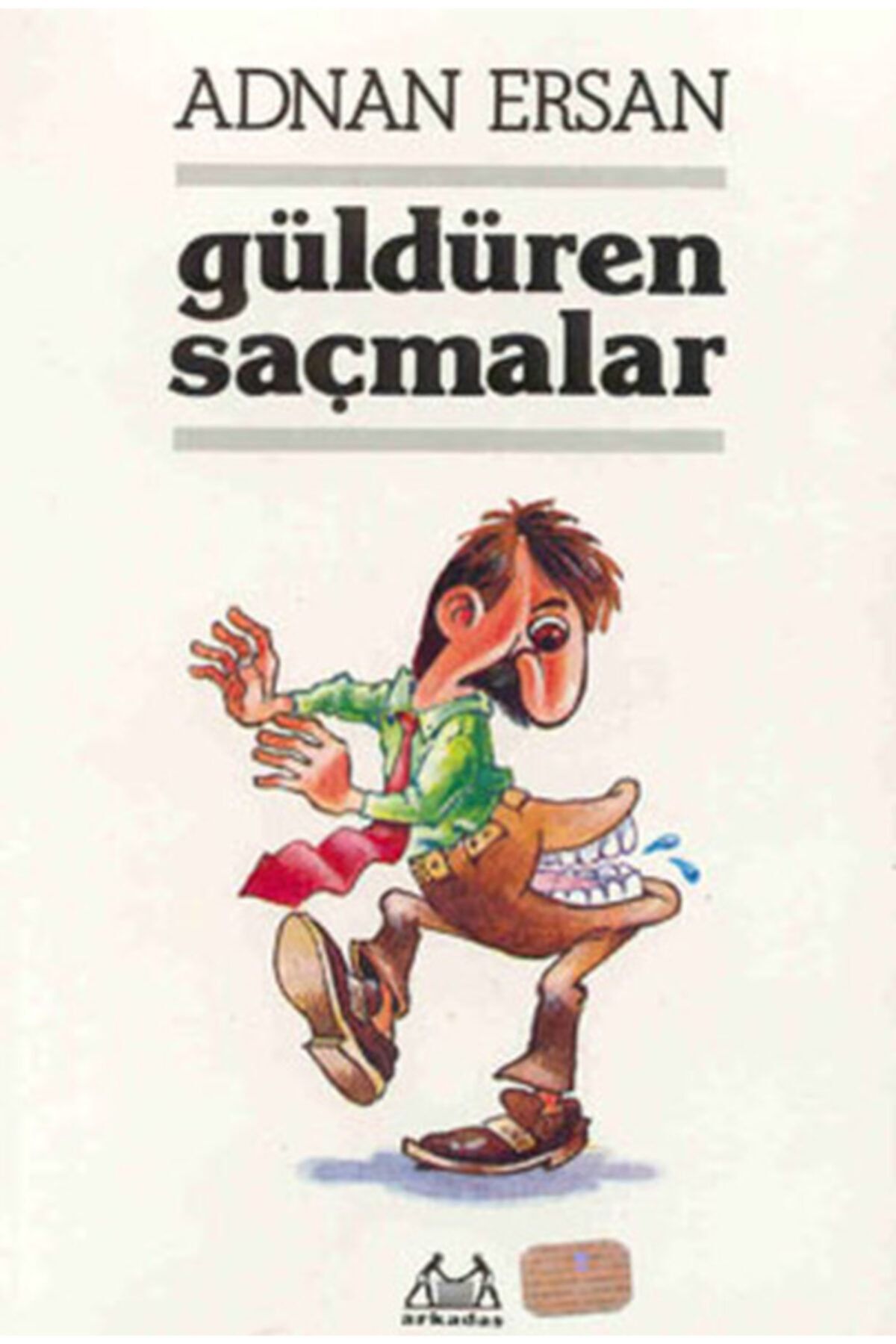 Genel Markalar Güldüren Saçmalar Arkadaş Yayınları (Korunaklı Poşetle)