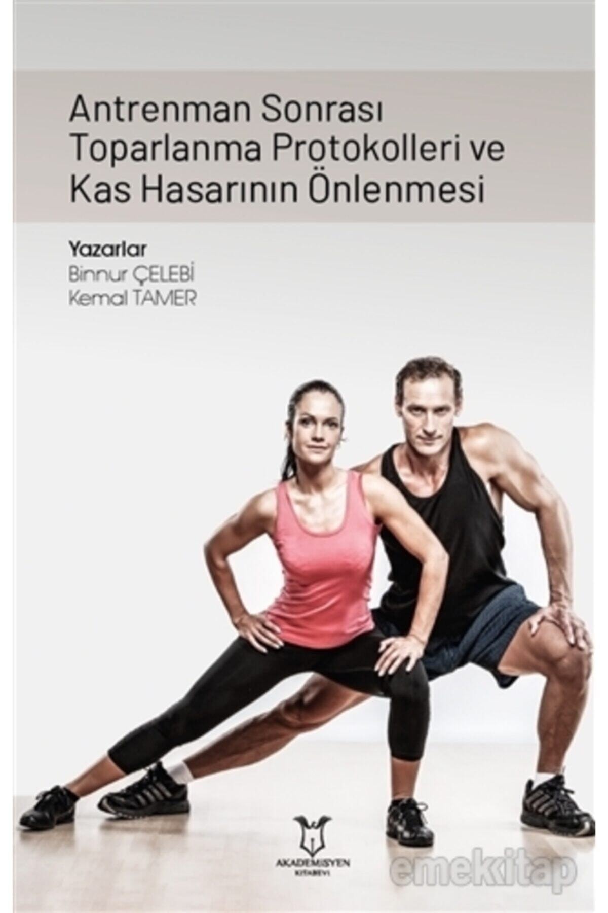 Antrenman Sonrası Toparlanma Protokolleri Ve Kas Hasarının Önlenmesi - Binnur Çelebi 9786257496124
