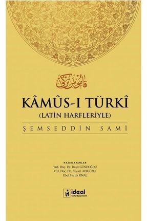 Latin Harfleriyle Kamus-i Türki (Osmanlıca-Türkçe Sözlük) - Şemseddin Sami 9786055729219 136619