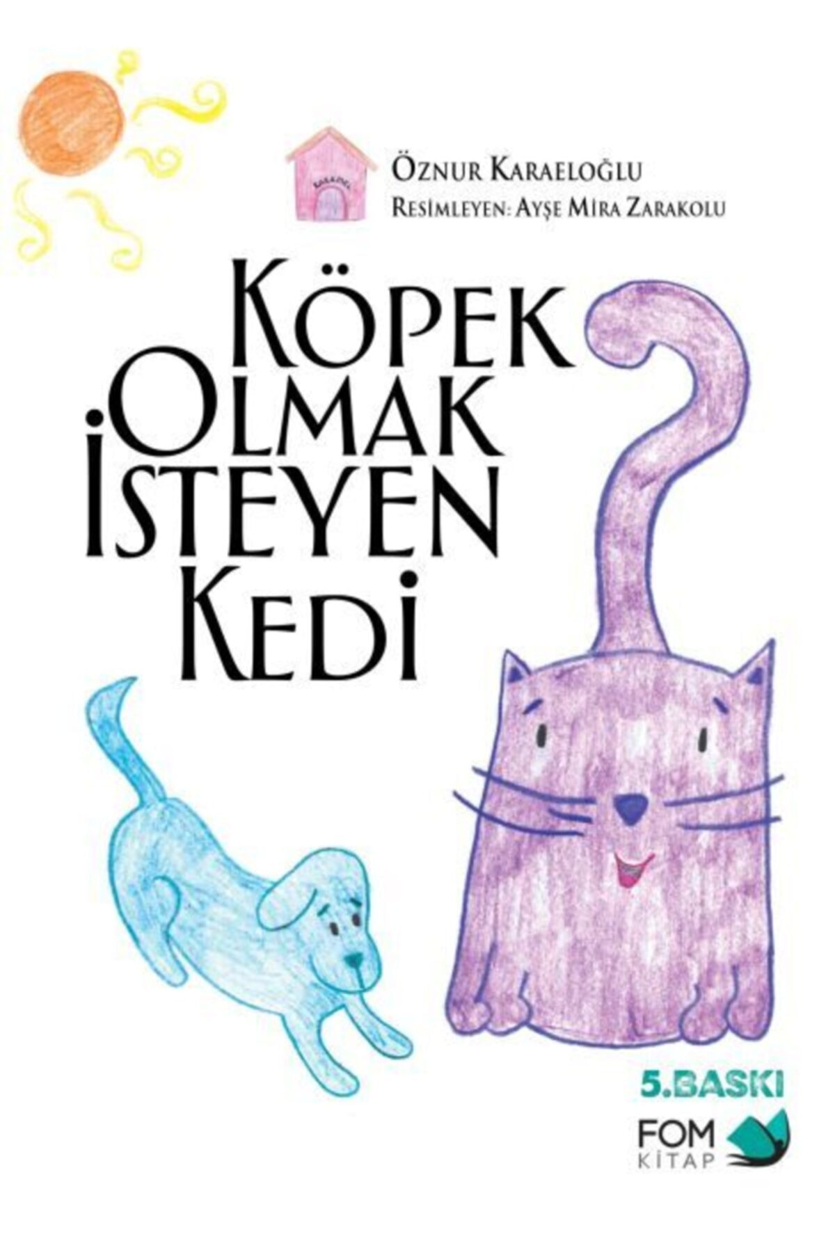 Köpek Olmak İsteyen Kedi - Öznur Karaeloğlu
