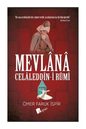 Mevlana Celaleddin-i Rumi Ömer Faruk Ispir 9786057948434 9786057948434-2