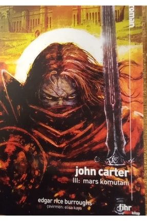 John Carter Iıı: Mars Komutanı 9786257599436