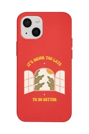 Iphone 13 Uyumlu Kırmızı It's Never Too Late To Do Better Tasarımlı Lansman Kılıf FCIP13-189